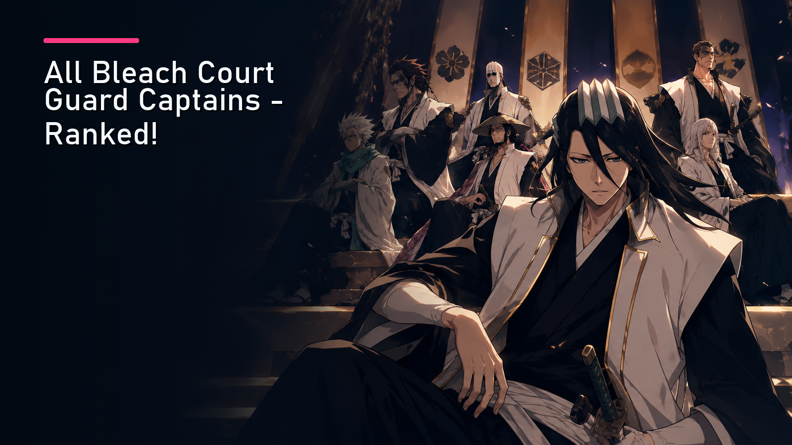 Featured image for All Bleach Court Guard Captains - Ranked!