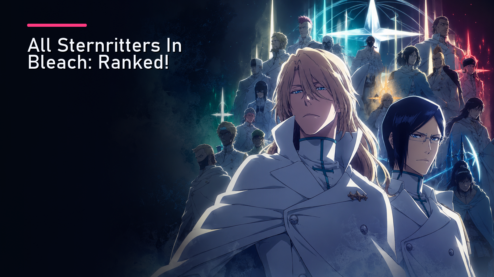 Featured image for All Sternritters In Bleach: Ranked!