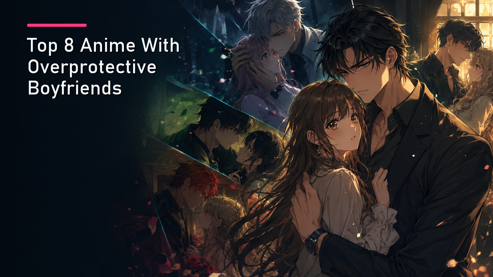 Featured image for Top 8 Anime With Overprotective Boyfriends