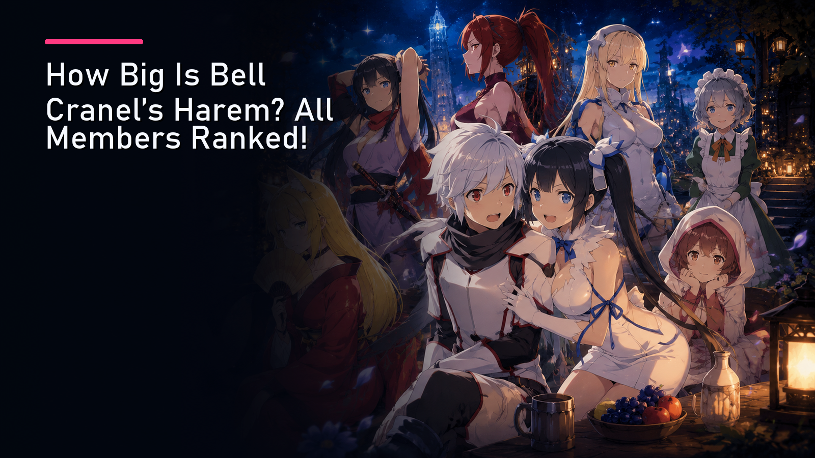 Featured image for How Big Is Bell Cranel's Harem? All Members Ranked!