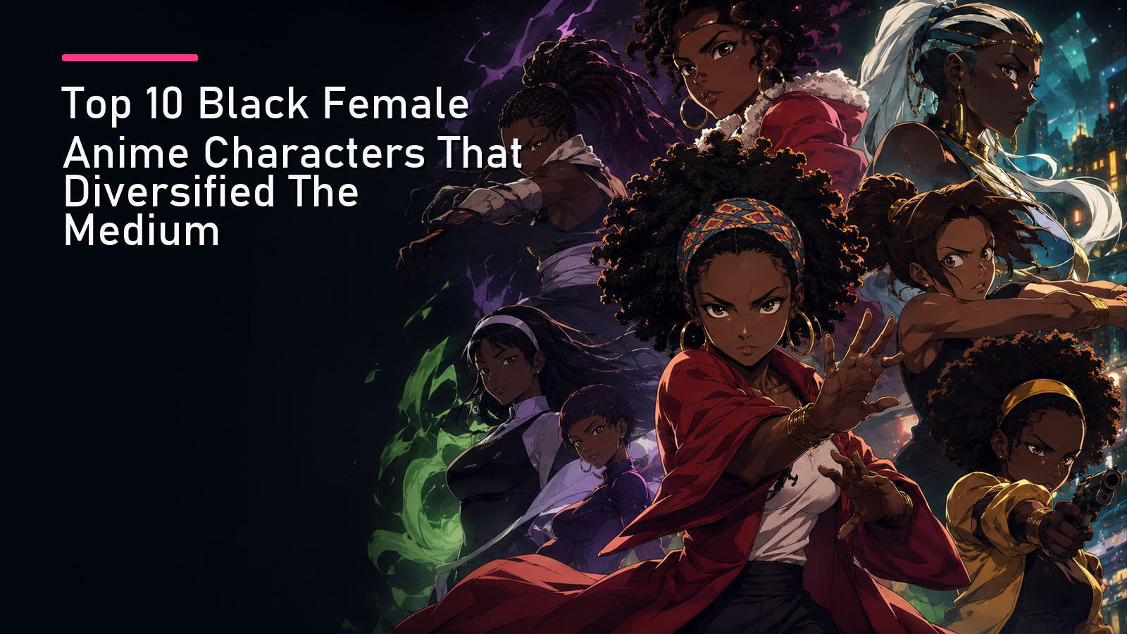 Featured image for Top 10 Black Female Anime Characters That Diversified The Medium