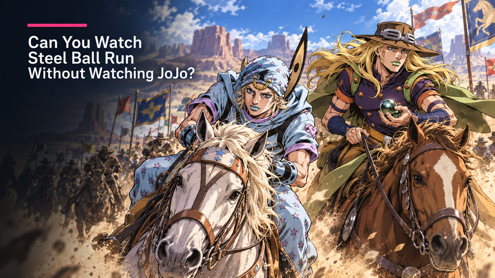 Featured image for Can You Watch Steel Ball Run Without Watching JoJo?