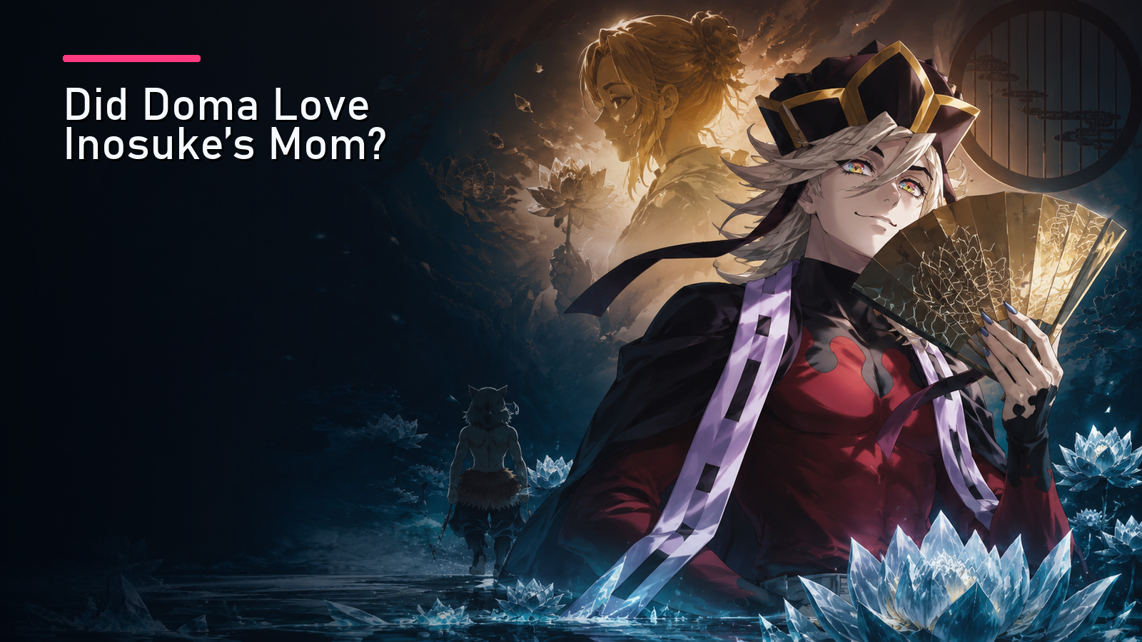 Featured image for Did Doma Love Inosuke's Mom?