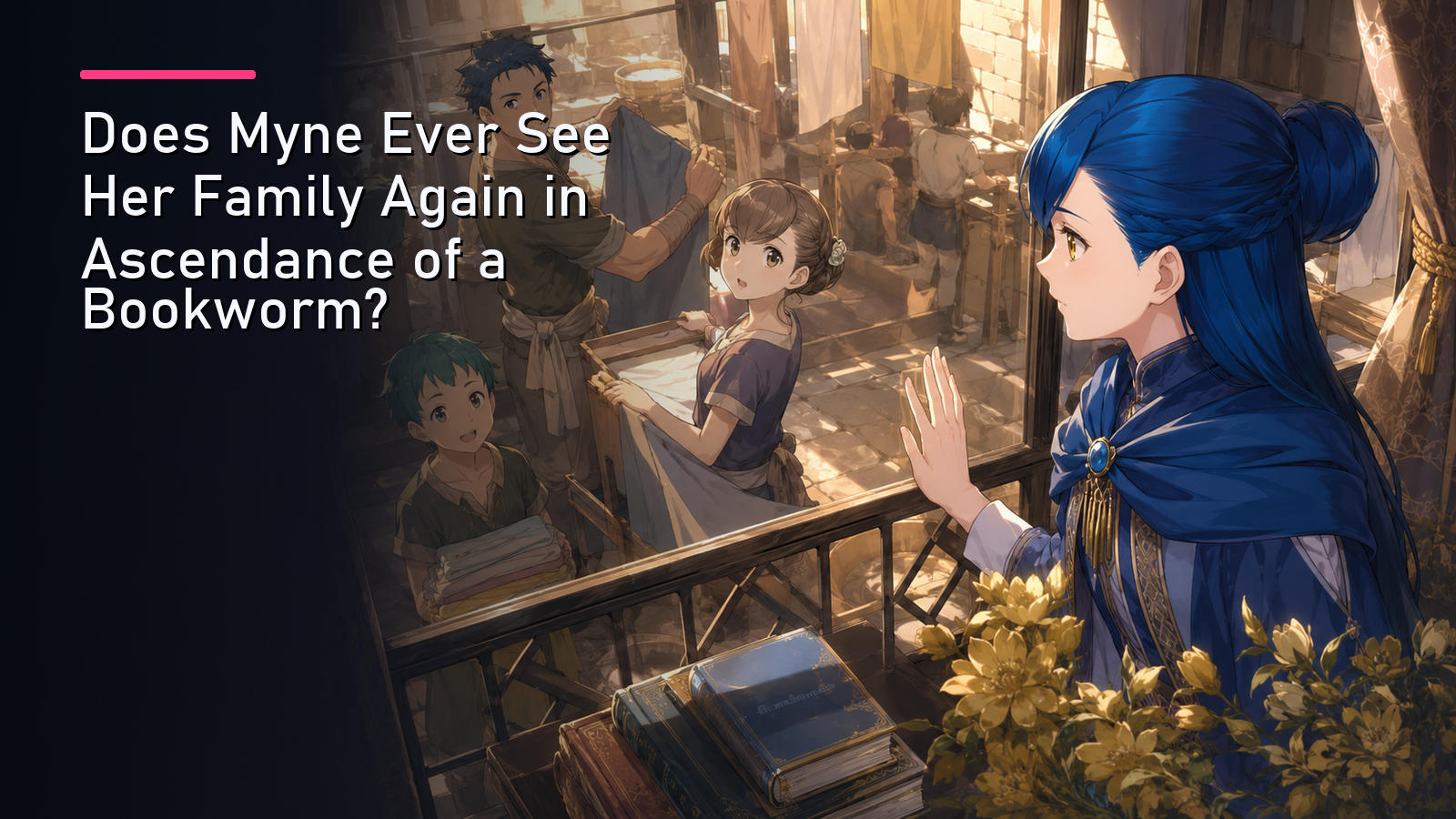 Featured image for Does Myne Ever See Her Family Again in Ascendance of a Bookworm?