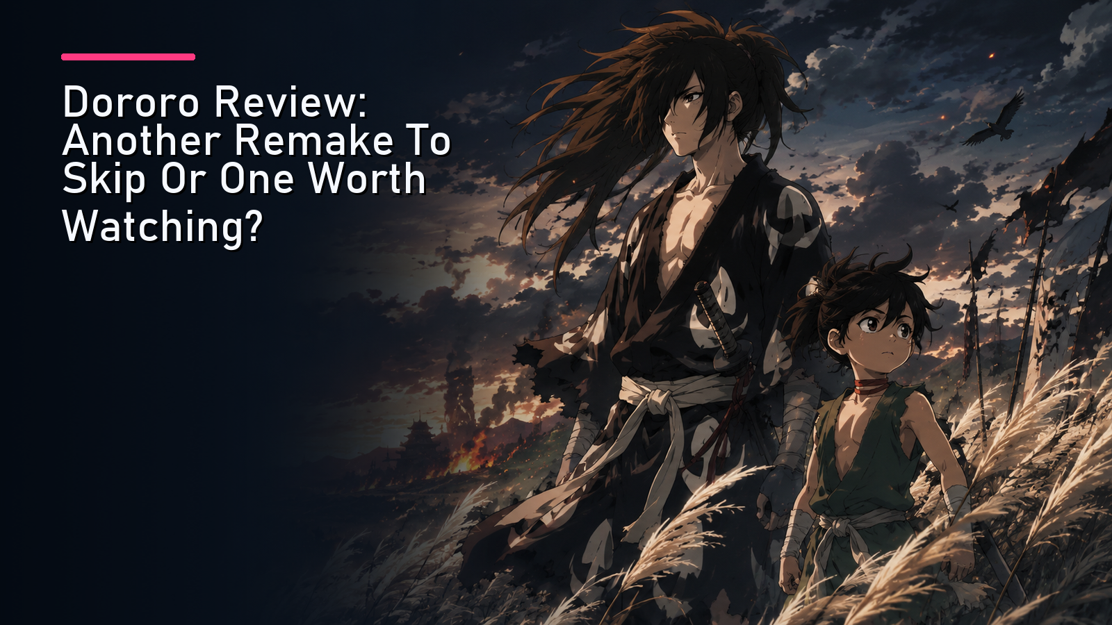 Featured image for Dororo Review: Another Remake To Skip Or One Worth Watching?