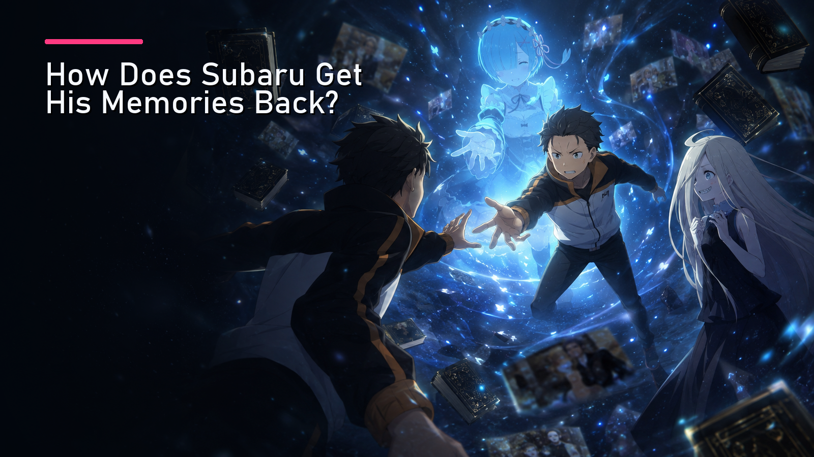 Featured image for How Does Subaru Get His Memories Back?