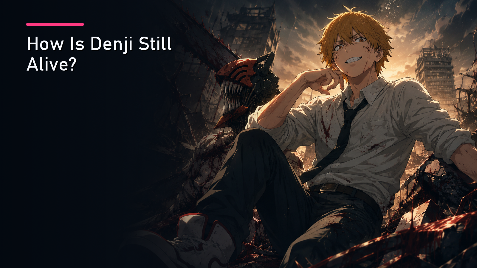 Featured image for How Is Denji Still Alive?