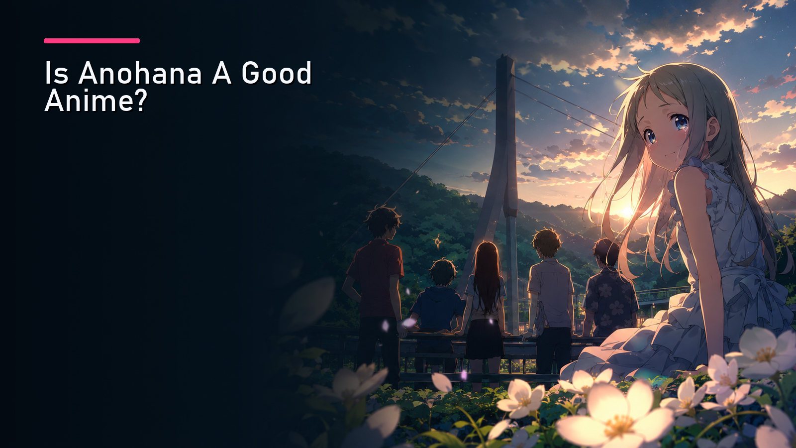 Featured image for Is Anohana A Good Anime?
