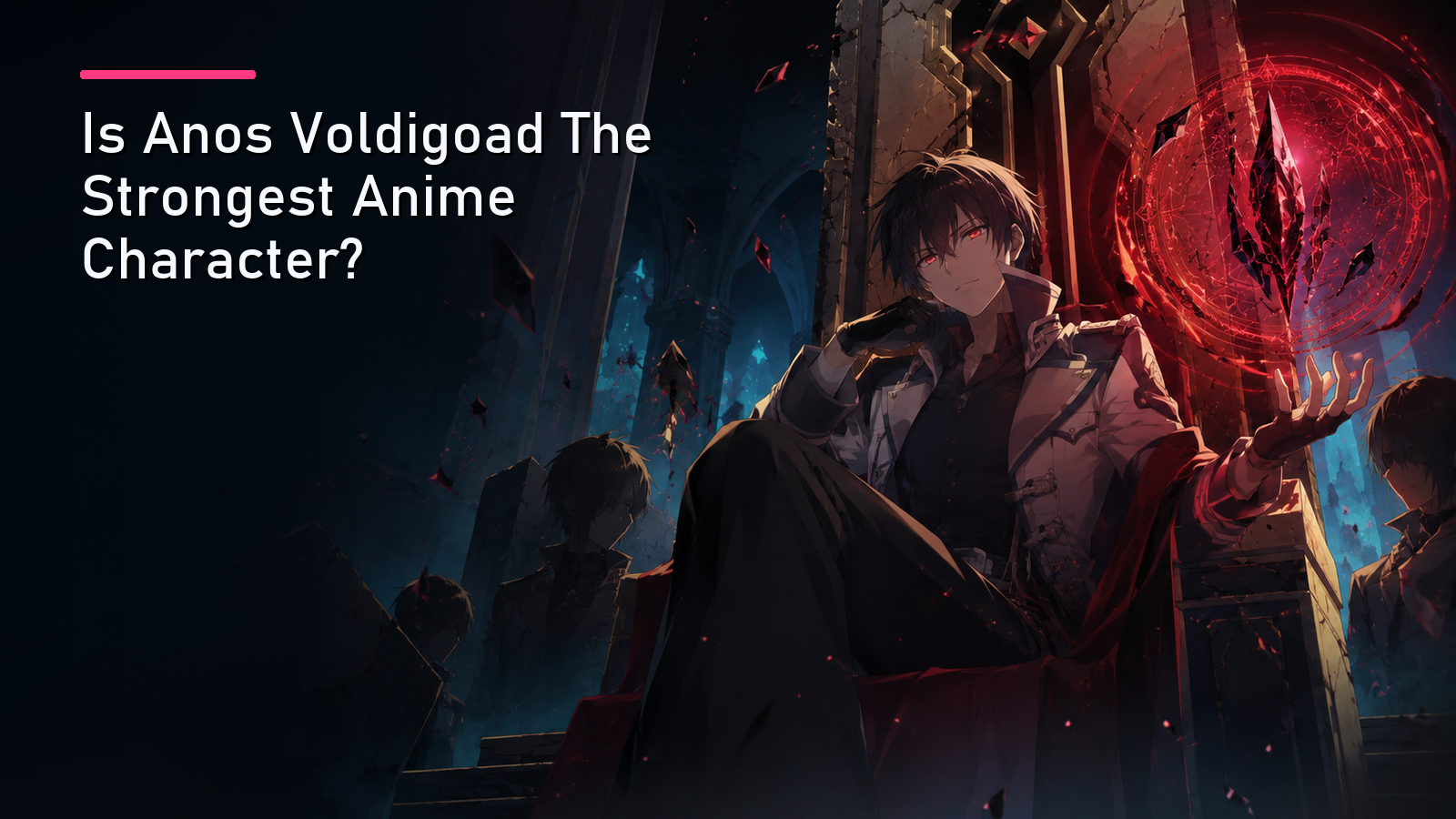 Featured image for Is Anos Voldigoad The Strongest Anime Character?