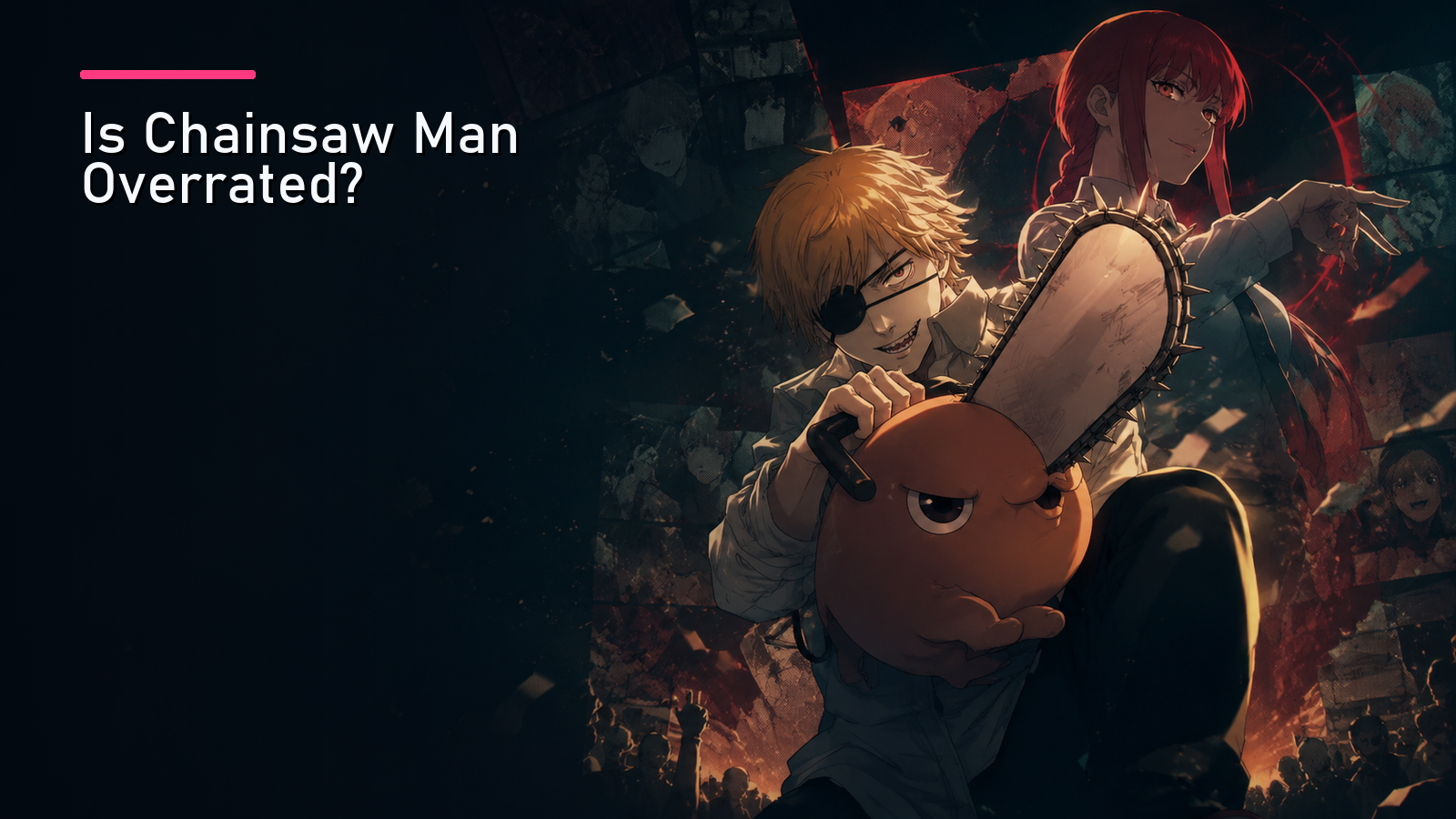Featured image for Is Chainsaw Man Overrated?