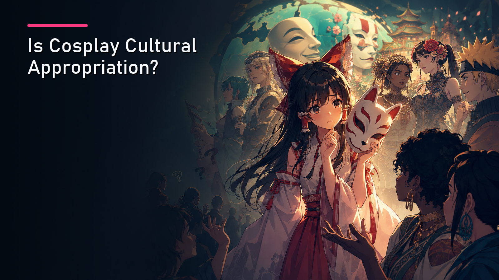 Featured image for Is Cosplay Cultural Appropriation?