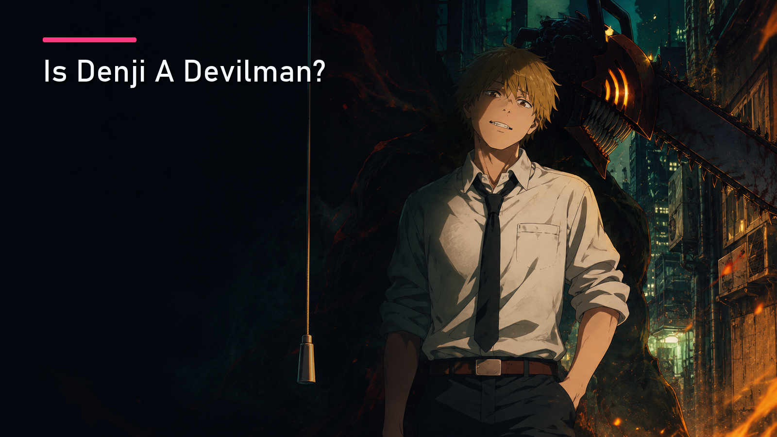 Featured image for Is Denji A Devilman?