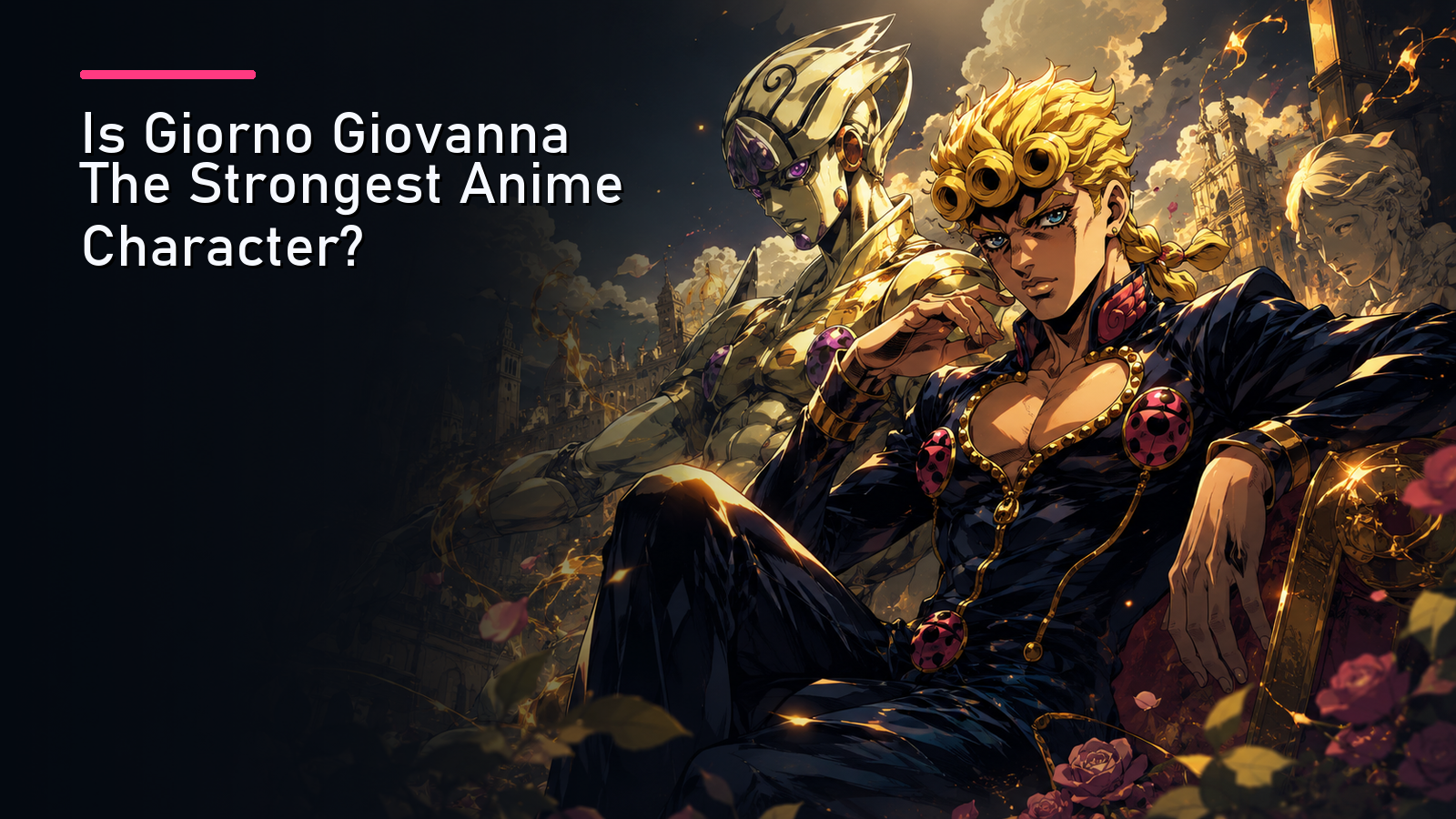 Featured image for Is Giorno Giovanna The Strongest Anime Character?