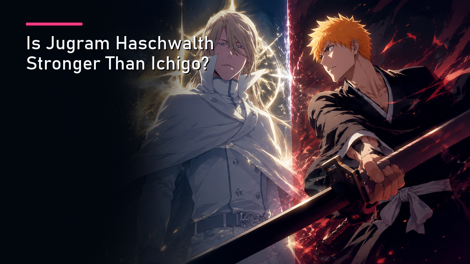 Featured image for Is Jugram Haschwalth Stronger Than Ichigo?