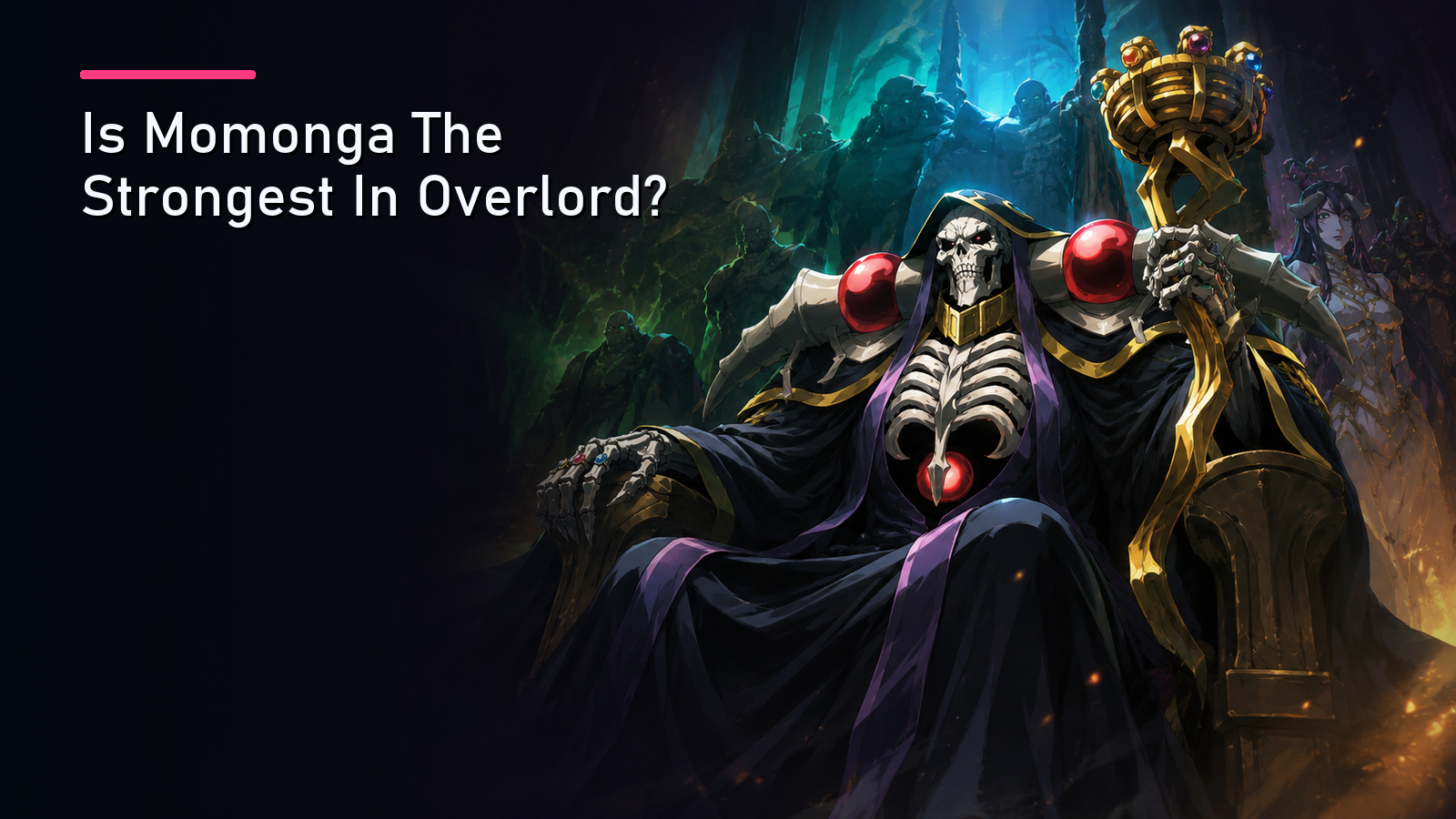 Featured image for Is Momonga The Strongest In Overlord?