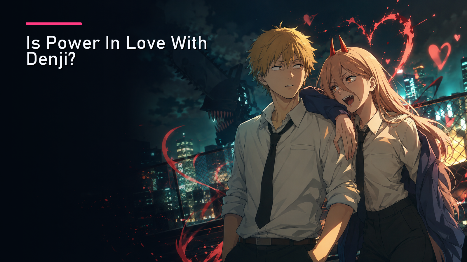 Featured image for Is Power In Love With Denji?
