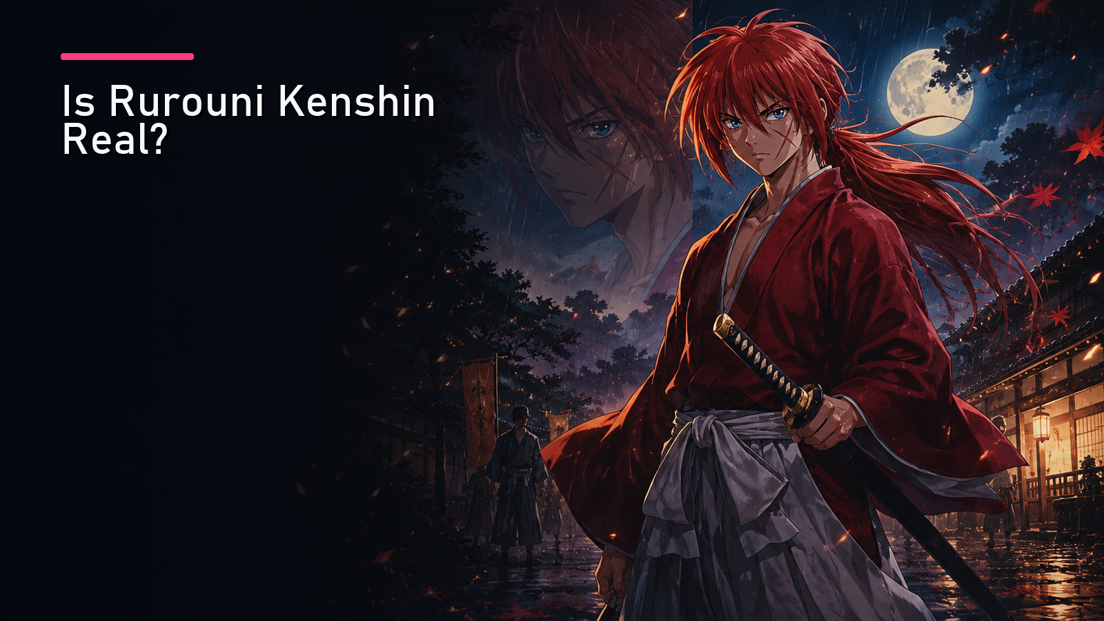 Featured image for Is Rurouni Kenshin Real?