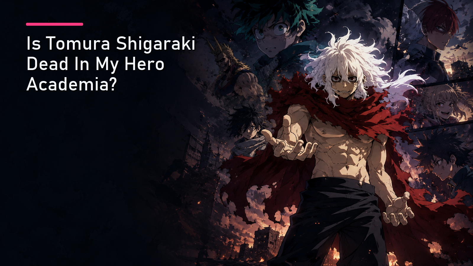 Featured image for Is Tomura Shigaraki Dead In My Hero Academia?