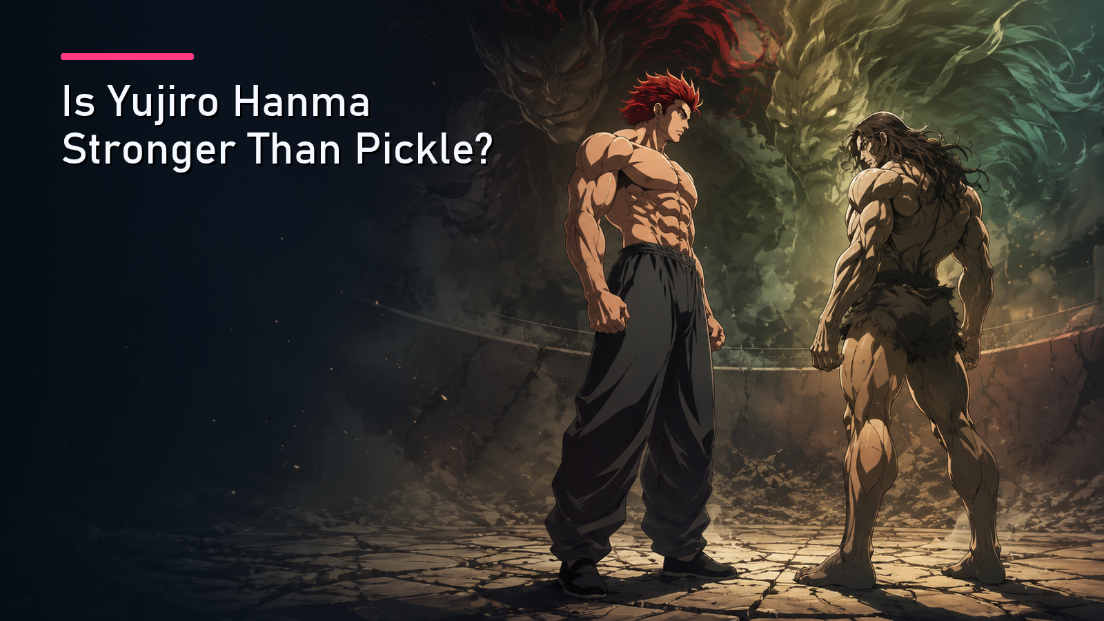 Featured image for Is Yujiro Hanma Stronger Than Pickle?