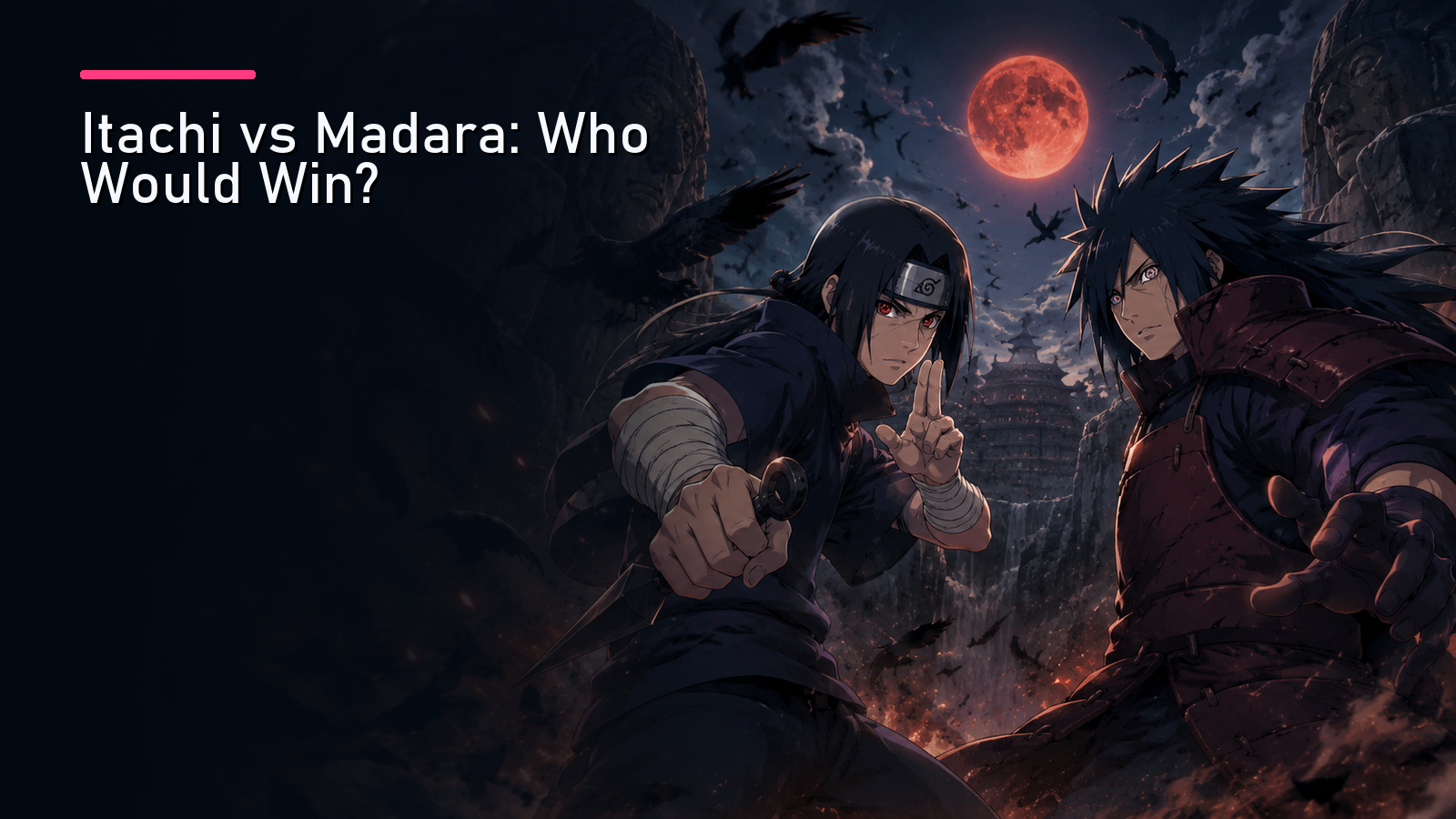 Featured image for Itachi vs Madara: Who Would Win?