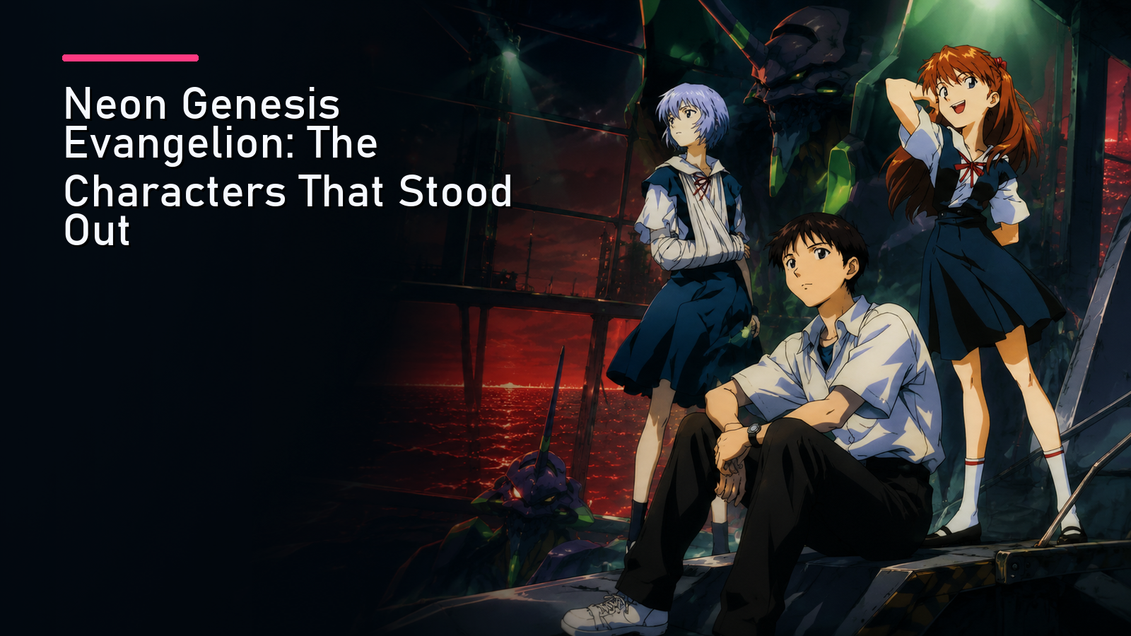 Featured image for Neon Genesis Evangelion: The Characters That Stood Out