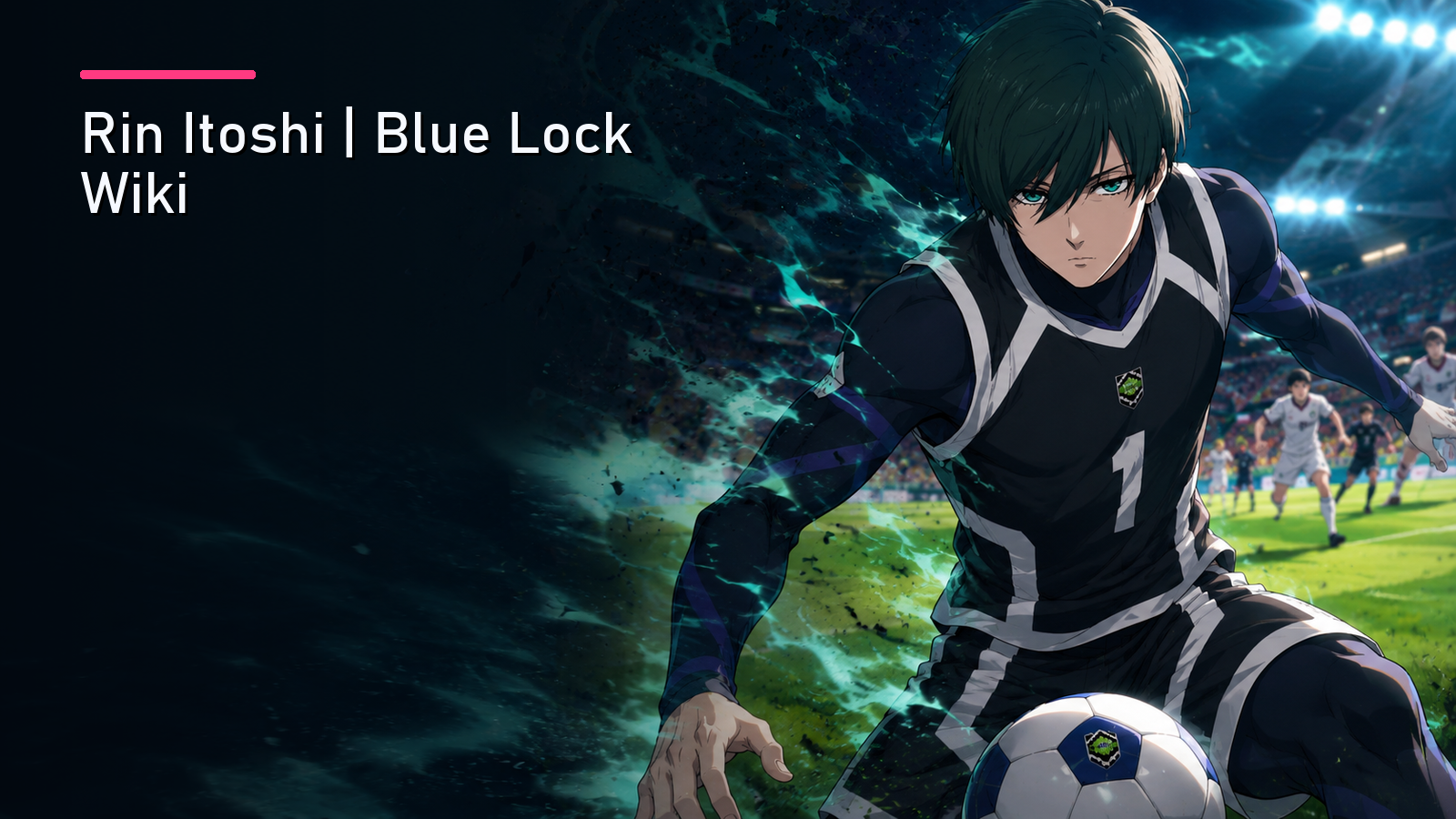 Featured image for Rin Itoshi | Blue Lock Wiki