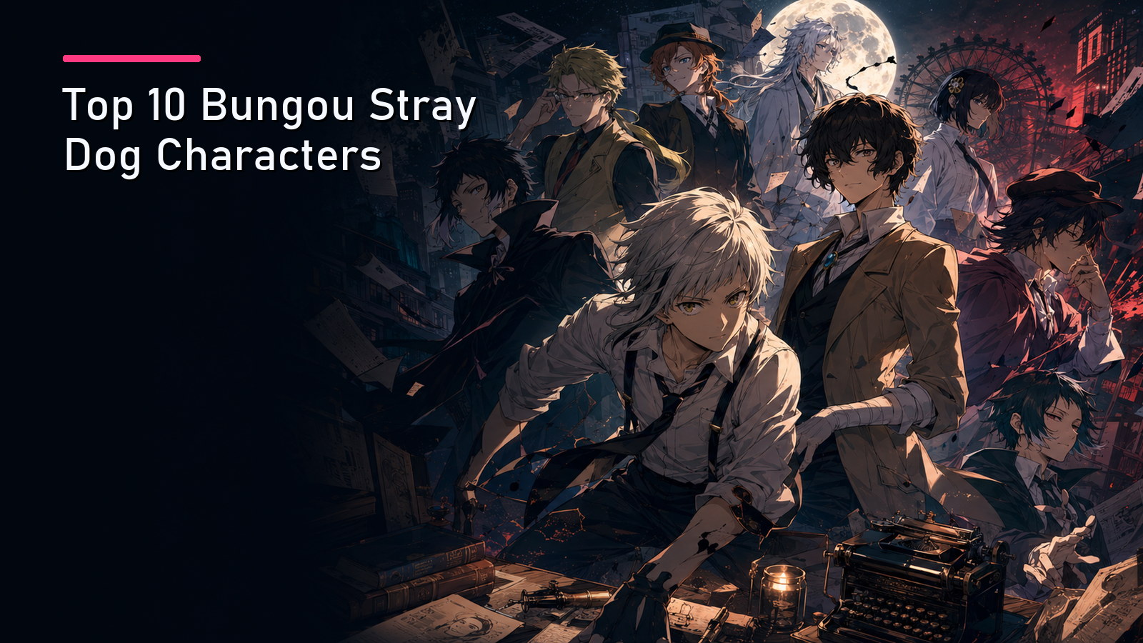 Featured image for Top 10 Bungou Stray Dog Characters