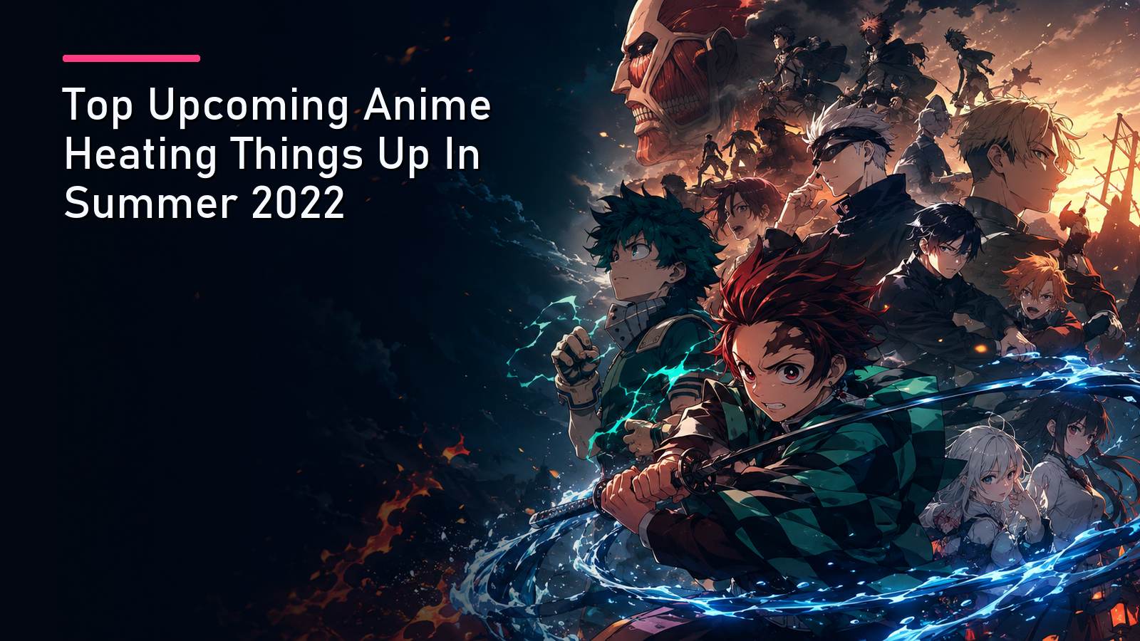 Featured image for Top Upcoming Anime Heating Things Up In Summer 2022