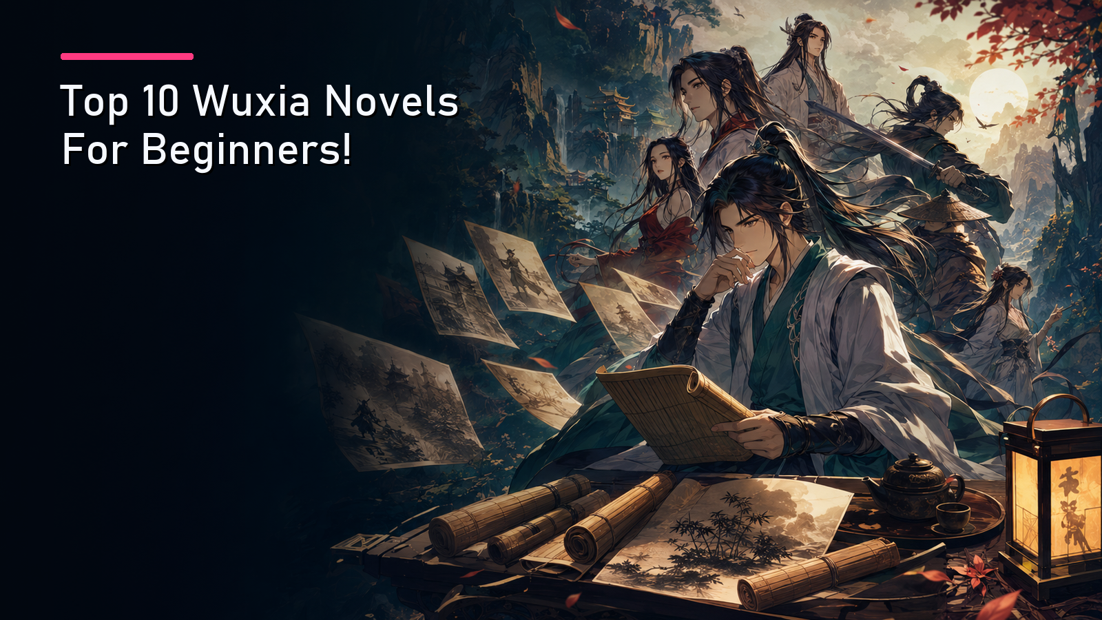 Featured image for Top 10 Wuxia Novels For Beginners!
