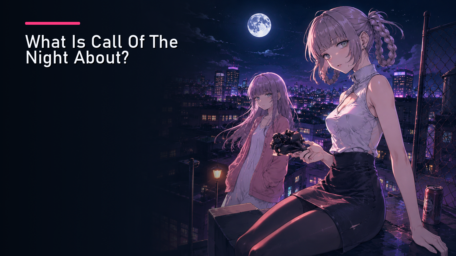 Featured image for What Is Call Of The Night About?