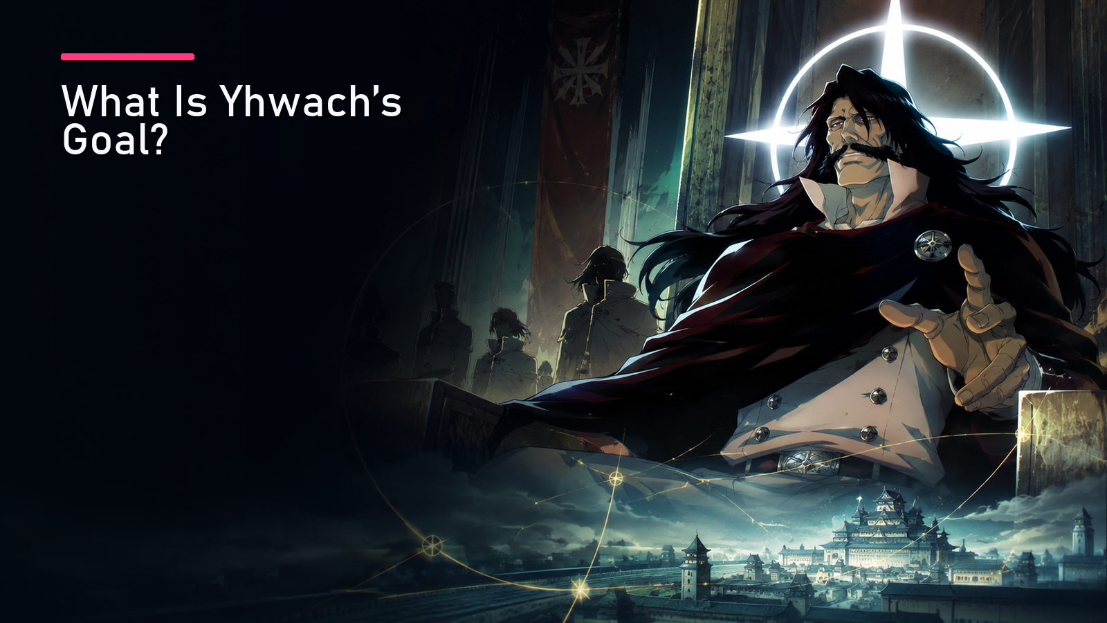 Featured image for What Is Yhwach's Goal?