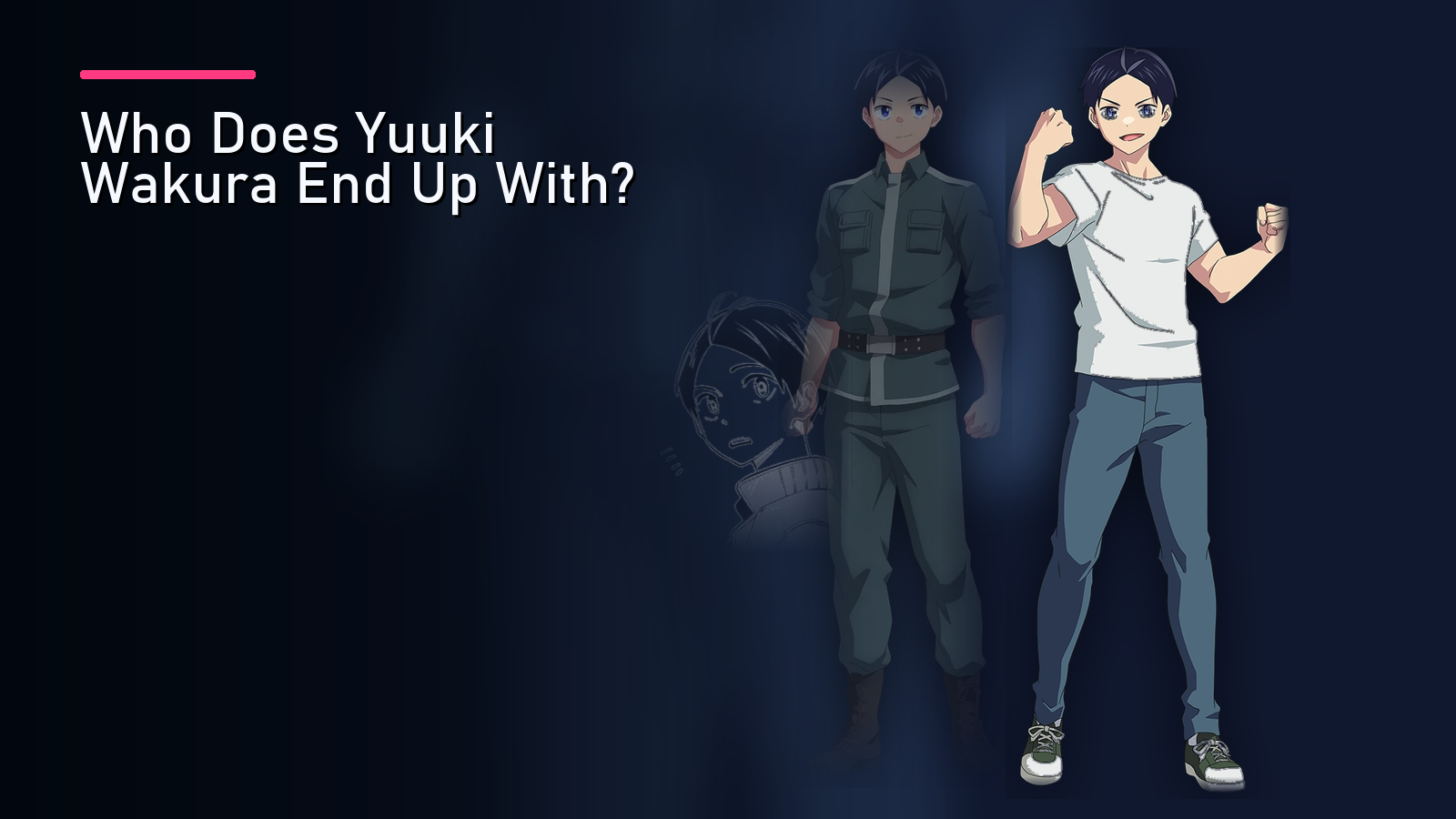 Featured image for Who Does Yuuki Wakura End Up With?