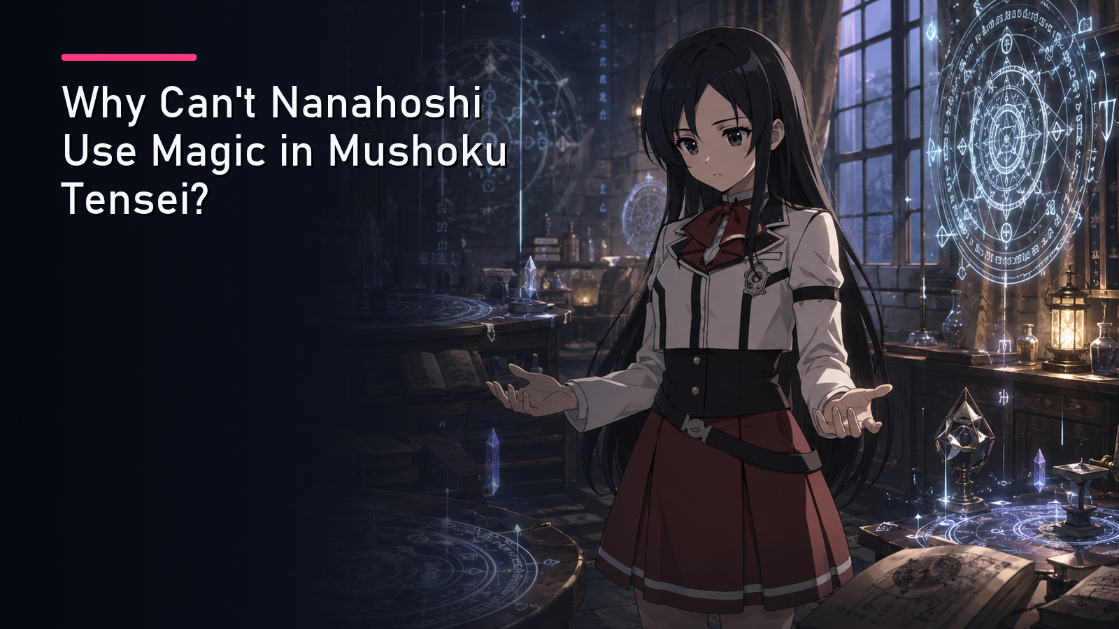 Featured image for Why Can't Nanahoshi Use Magic in Mushoku Tensei?