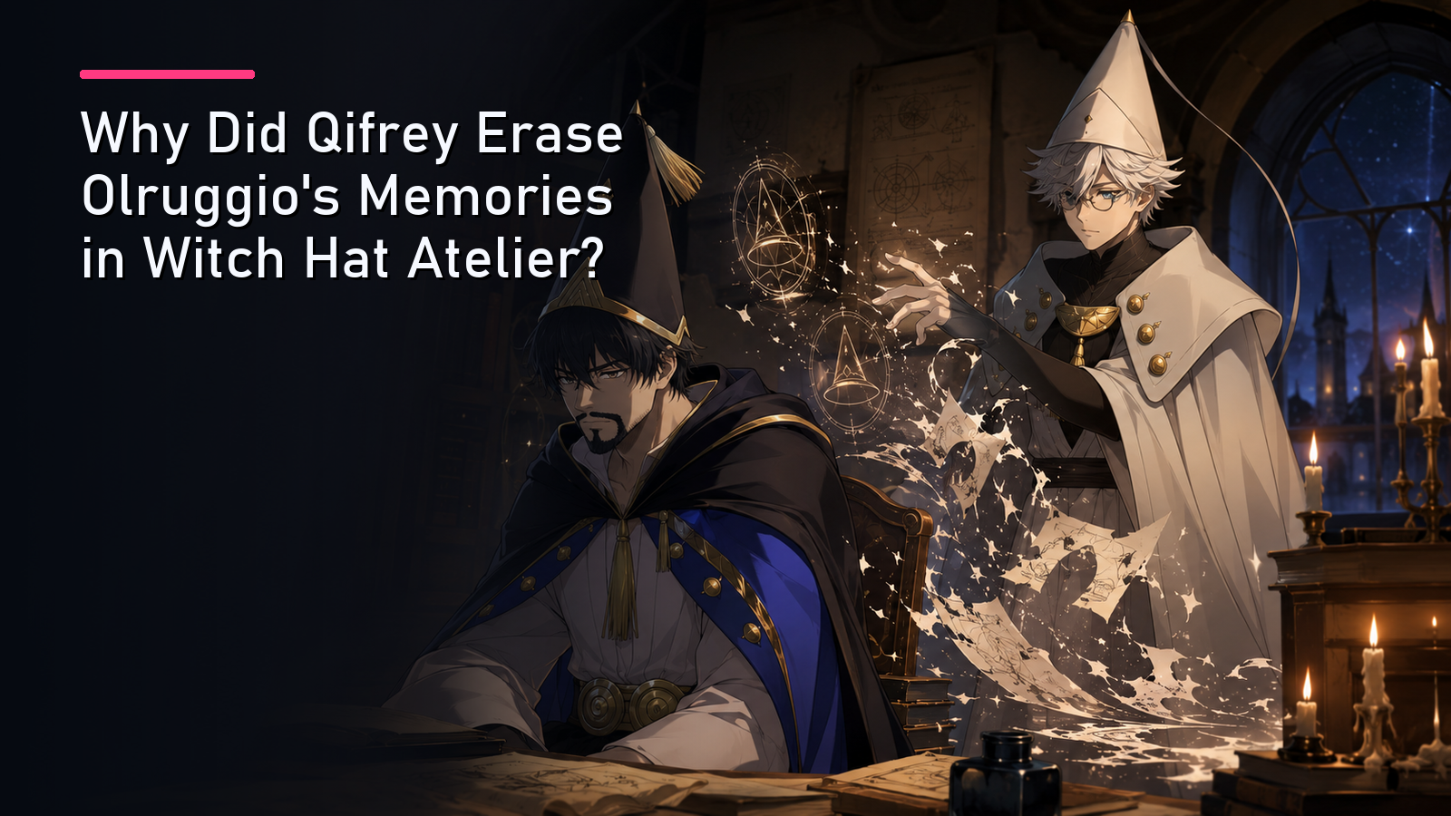 Featured image for Why Did Qifrey Erase Olruggio's Memories in Witch Hat Atelier?