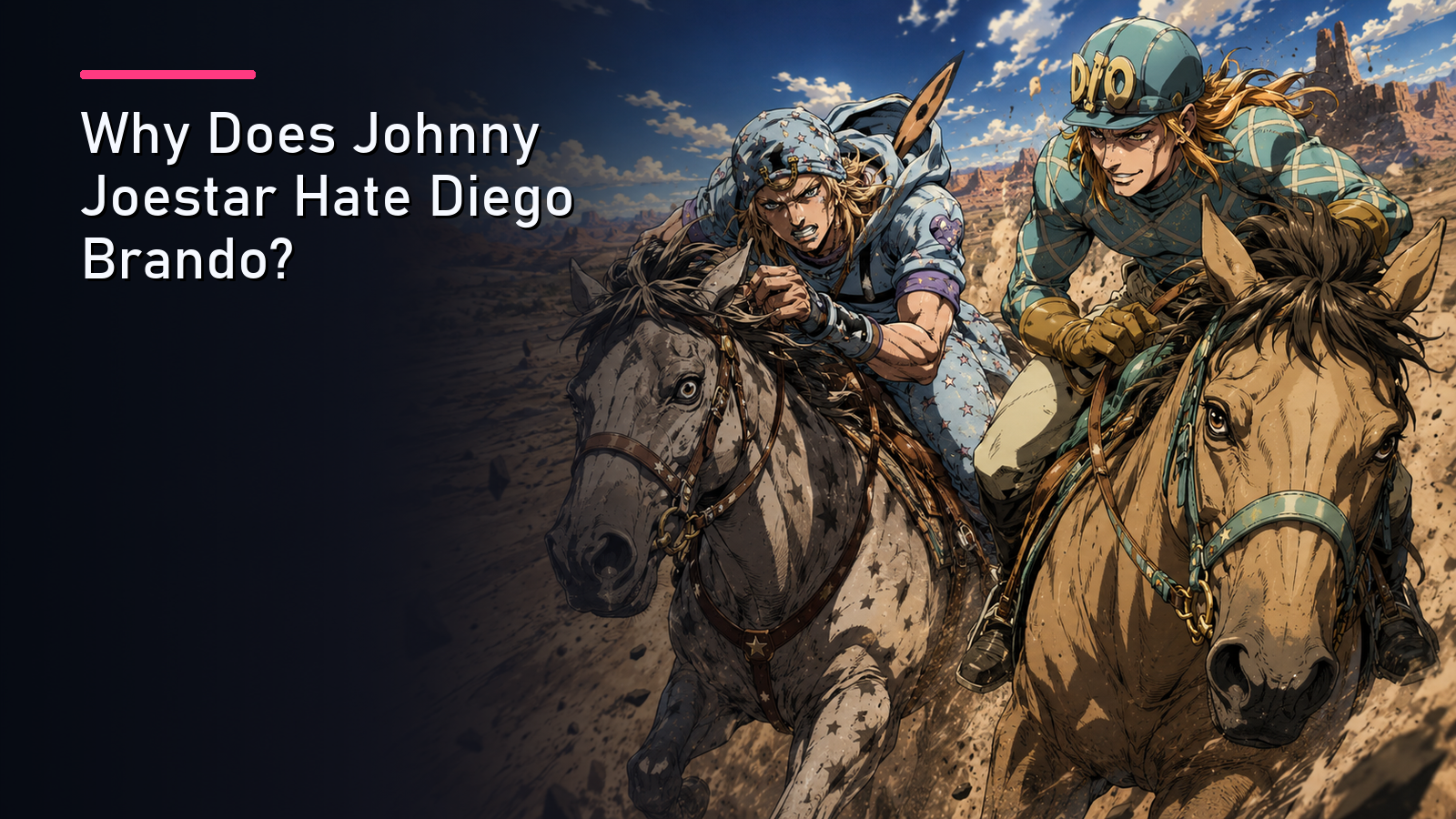Featured image for Why Does Johnny Joestar Hate Diego Brando?