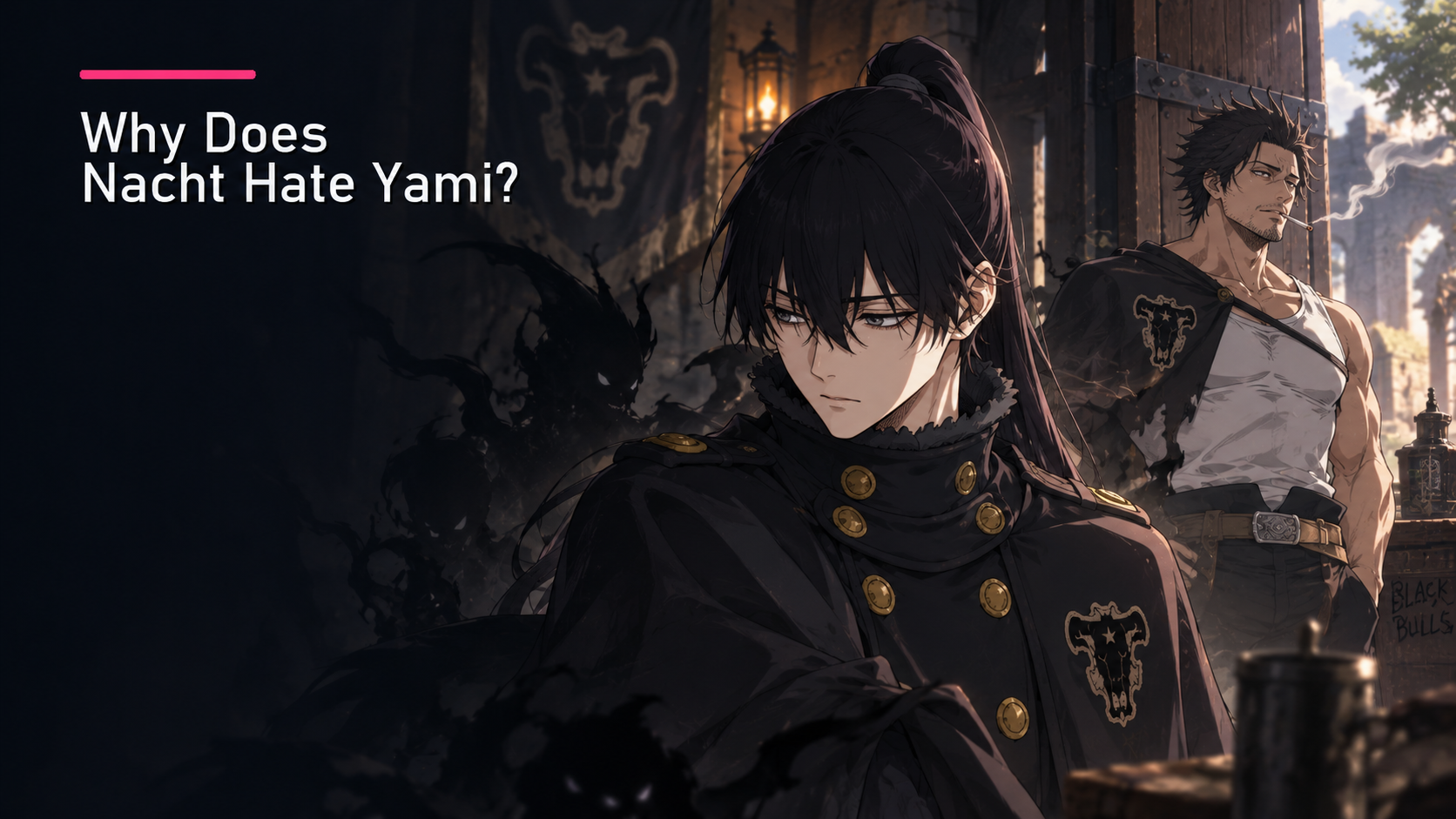 Featured image for Why Does Nacht Hate Yami?