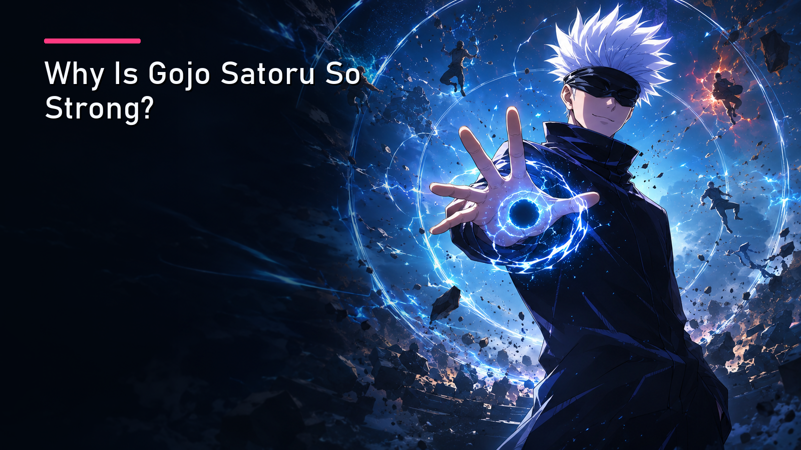 Featured image for Why Is Gojo Satoru So Strong?