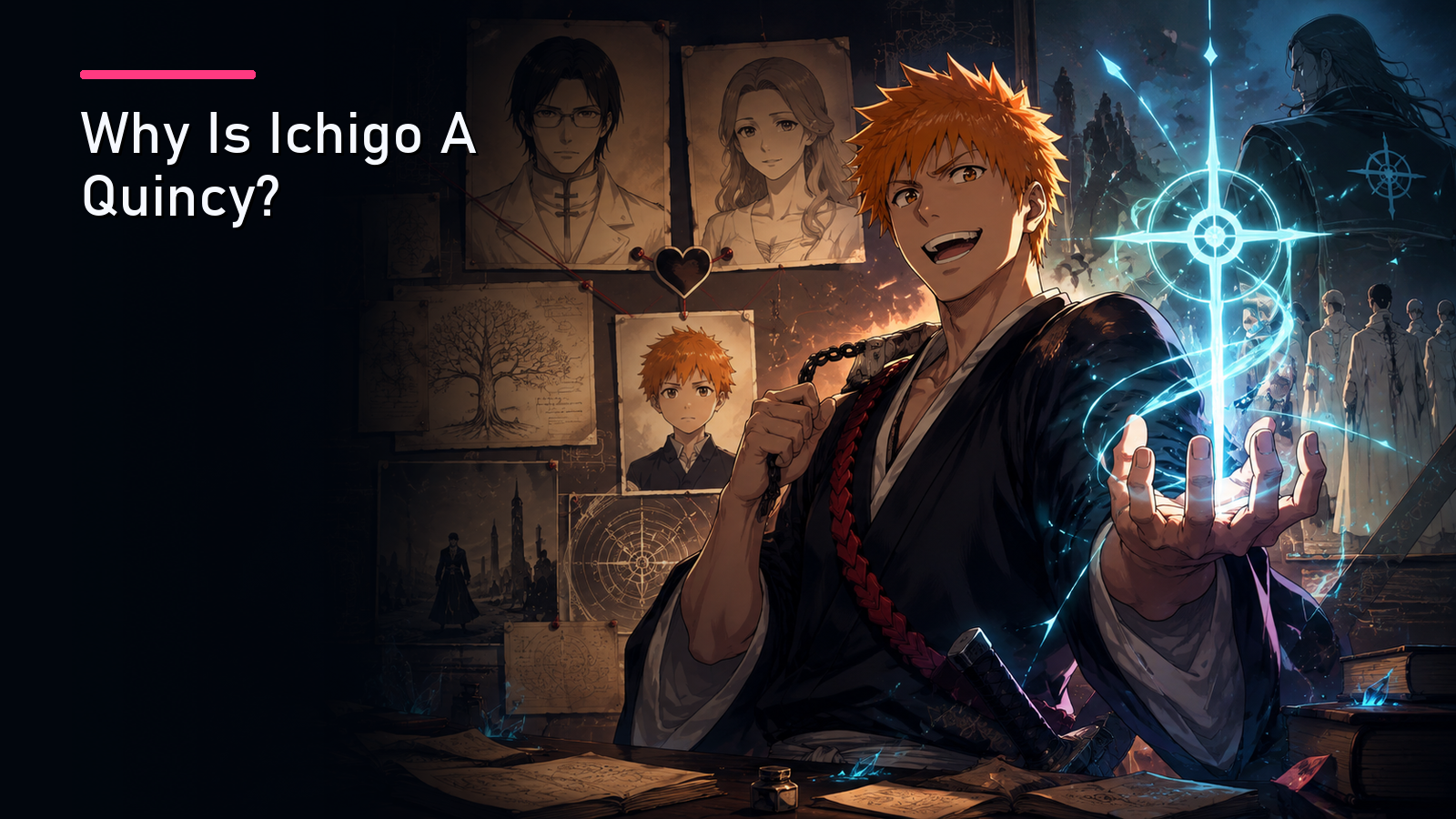 Featured image for Why Is Ichigo A Quincy?