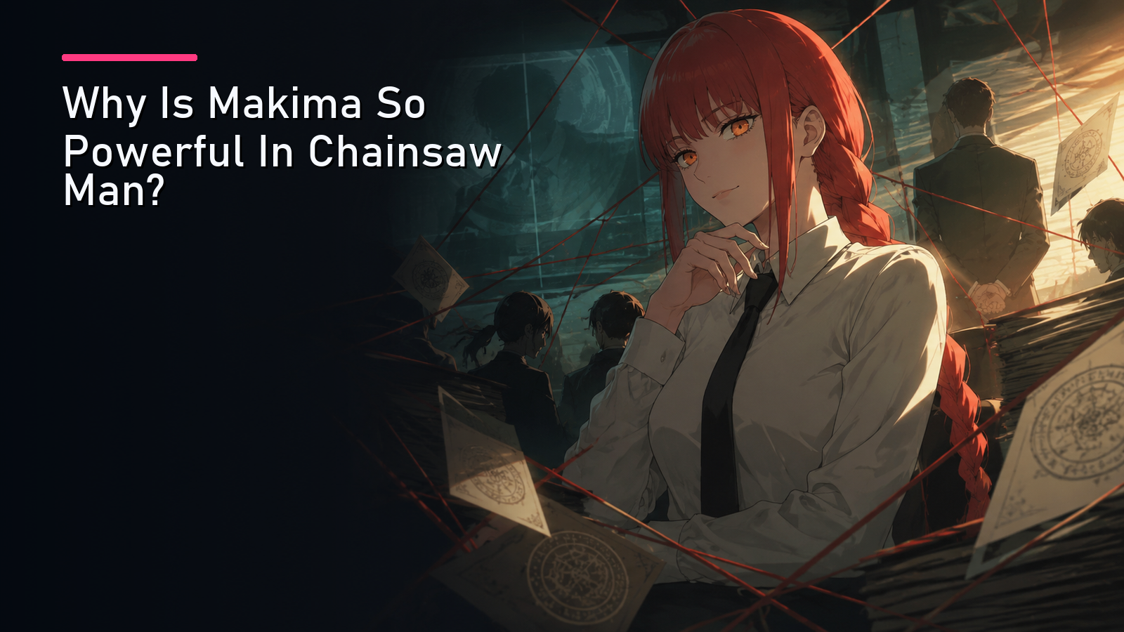 Featured image for Why Is Makima So Powerful In Chainsaw Man?