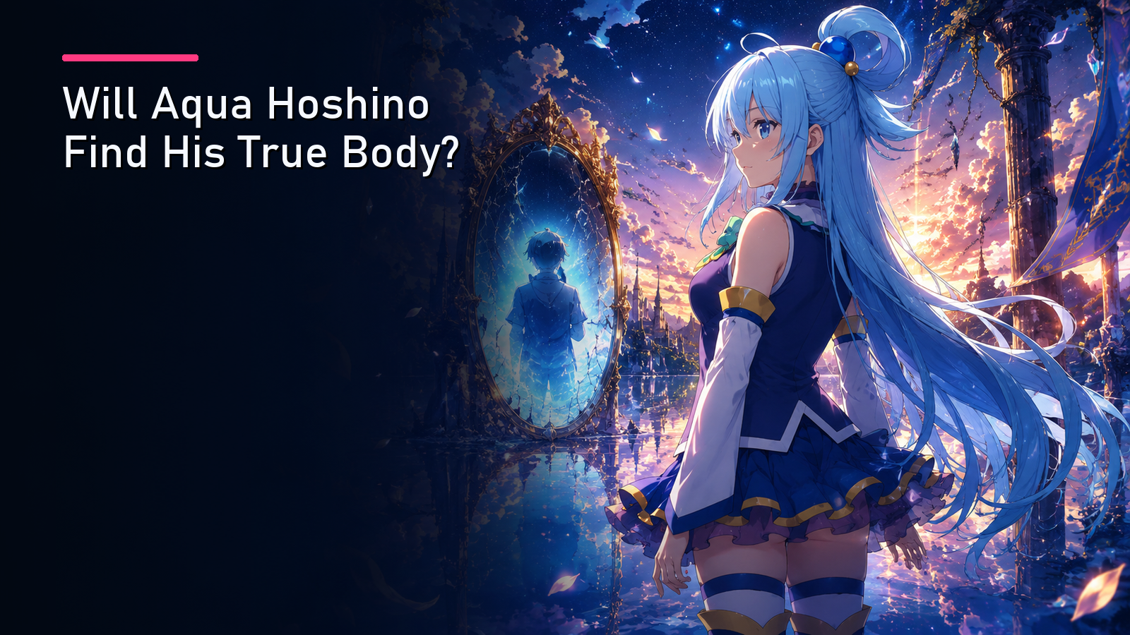 Featured image for Will Aqua Hoshino Find His True Body?