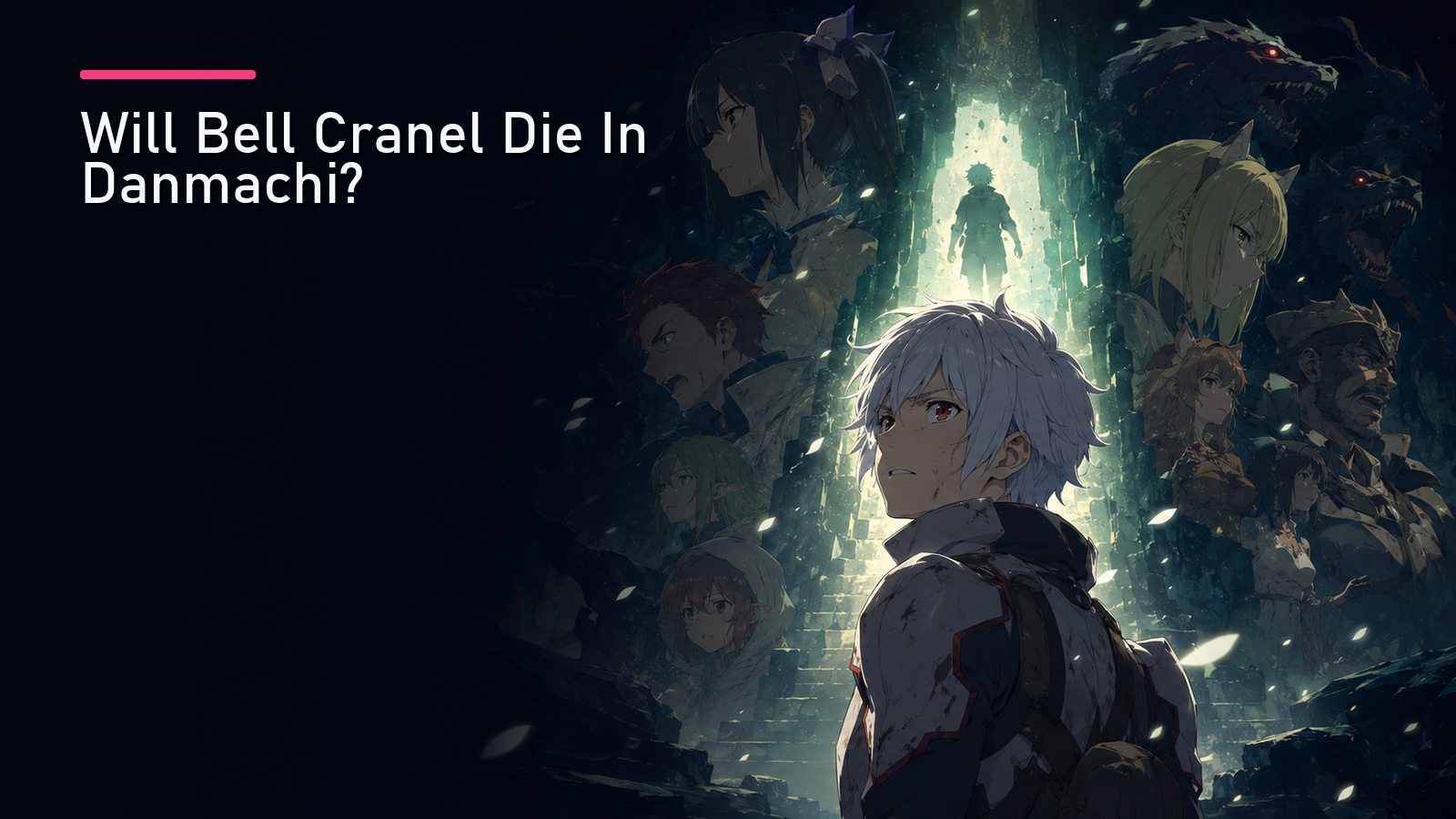Featured image for Will Bell Cranel Die In Danmachi?