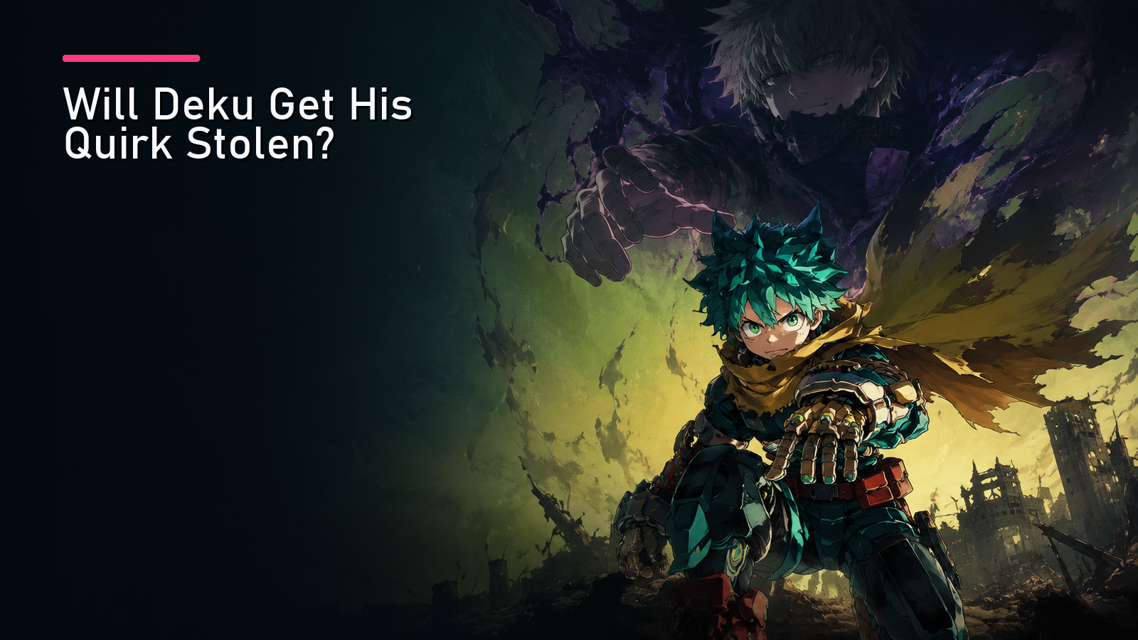 Featured image for Will Deku Get His Quirk Stolen?