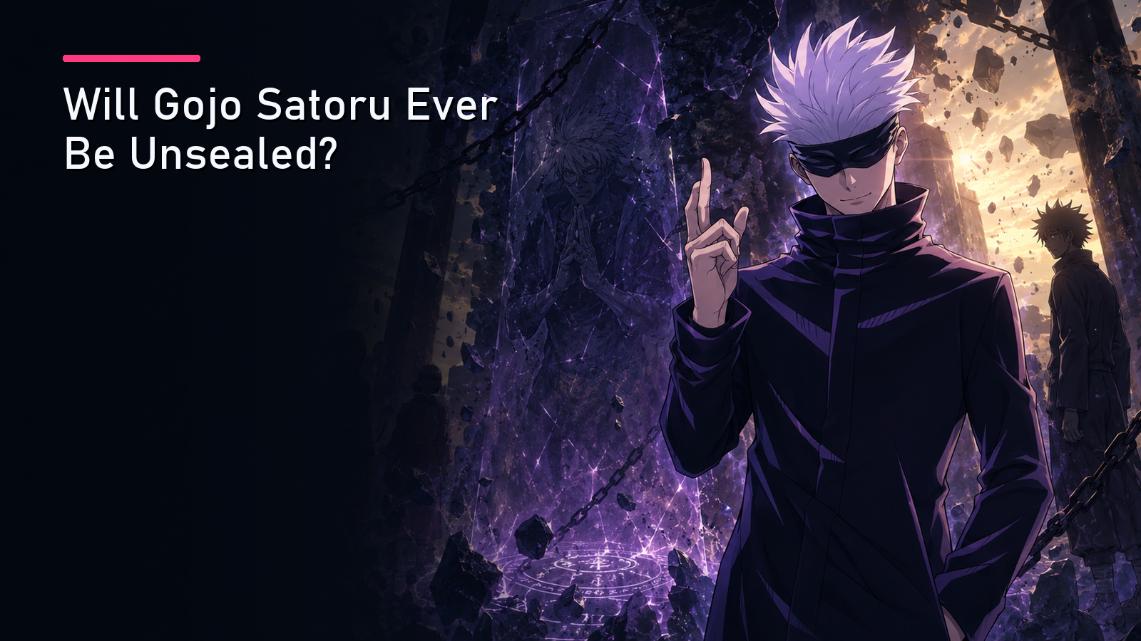 Featured image for Will Gojo Satoru Ever Be Unsealed?