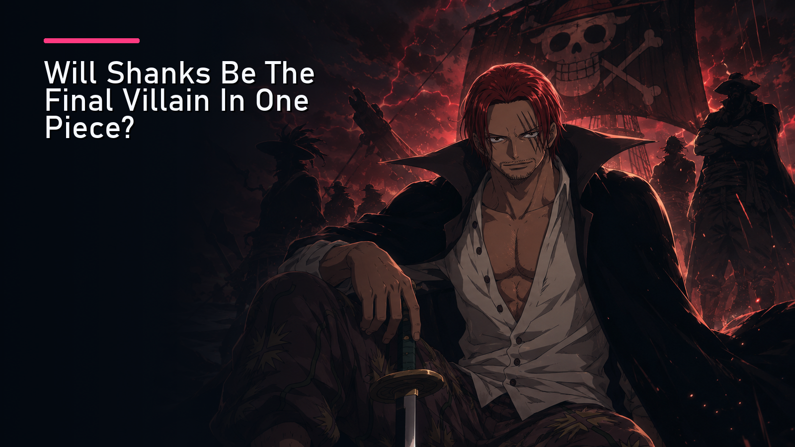 Featured image for Will Shanks Be The Final Villain In One Piece?