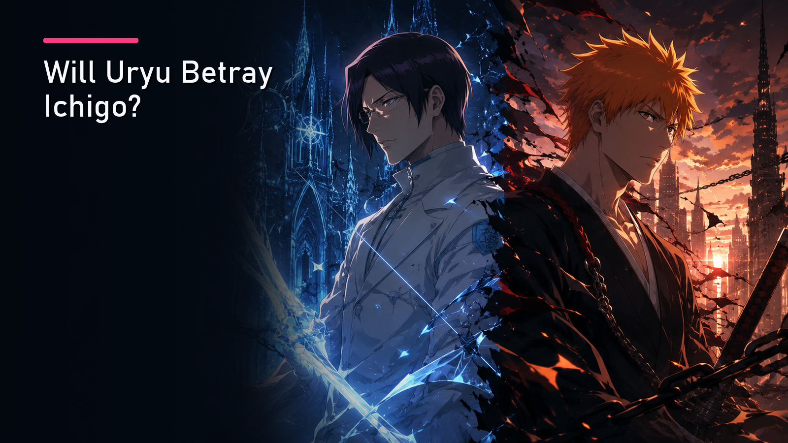 Will Uryu Betray Ichigo?